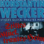 Stilles Glck, trautes Heim - Konstantin Wecker