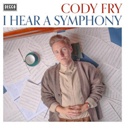 I Hear A Symphony. - Cody Fry