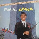 Our Man Around The World - Paul Anka