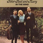 In The Wind - Peter, Paul + Mary