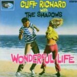 Wonderful Life - Cliff Richard + the Shadows