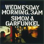 Wednesday Morning, 3 AM - Simon + Garfunkel