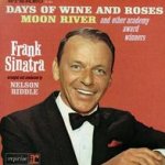 Days Of Wine And Roses, Moon River And Other Academy Award Winners - Frank Sinatra