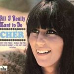 All I Really Want To Do - Cher