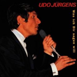 Was ich dir sagen will - Udo Jrgens