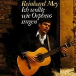Ich wollte wie Orpheus singen - Reinhard Mey