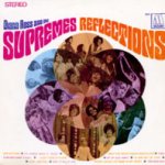Reflections - Diana Ross + the Supremes