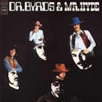 Dr. Byrds And Mr. Hyde - Byrds