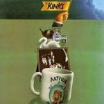 Arthur (Or The Decline And Fall Of The British Empire) - Kinks