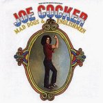 Mad Dogs And Englishmen  - Joe Cocker
