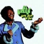Al Green Gets Next To You - Al Green