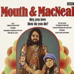 Hey, You Love How You Do - Mouth + MacNeal