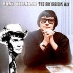 Hank Williams The Roy Orbison Way - Roy Orbison