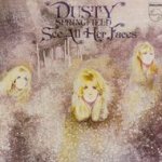 See All Her Faces - Dusty Springfield