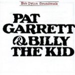 Pat Garrett And Billy The Kid - Bob Dylan