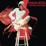 Last Time I Saw Him - Diana Ross