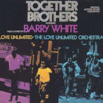 Together Brothers (Soundtrack) - Love Unlimited + Barry White + Love Unlimited Orchestra