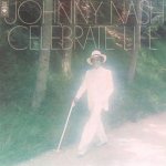 Celebrate Life - Johnny Nash