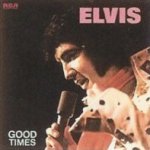 Good Times - Elvis Presley
