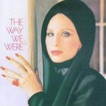 The Way We Were - Barbra Streisand