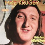 Mein Gott, Walther - Mike Krger