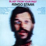 Blast From Your Past - Ringo Starr