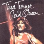 Acid Queen - Tina Turner