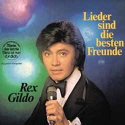 Lieder sind die besten Freunde - Rex Gildo