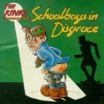 Schoolboys In Disgrace - Kinks
