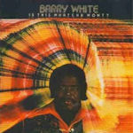 Is This Wotcha Wont? - Barry White