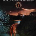 Freeways - Bachman-Turner Overdrive