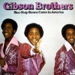 Non-Stop Dance Come To America - Gibson Brothers