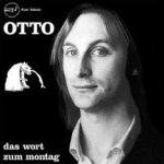 Das Wort zum Montag - Otto