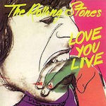 Love You Live - Rolling Stones