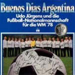 Buenos Dias, Argentina - Udo Jrgens + die Deutsche Fuball-Nationalmannschaft