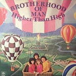 Higher Than High - Brotherhood Of Man