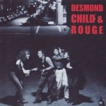 Desmond Child + Rouge - Desmond Child + Rouge