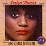 Have A Little Faith In Me - Evelyn Thomas
