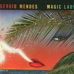 Magic Lady - Sergio Mendes