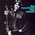 More George Thorogood And The Destoryers - George Thorogood + the Destroyers