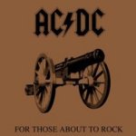 For Those About To Rock We Salute You - AC-DC
