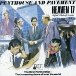 Penthouse And Pavement - Heaven 17