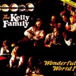 Wonderful World! - Kelly Family