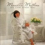 Die Liebe einer Frau - Mireille Mathieu