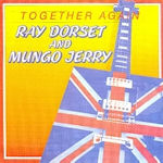 Together Again - Mungo Jerry + Ray Dorset