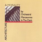 Architecture And Morality - Orchestral Manoeuvres In The Dark