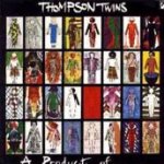 A Product Of... (Participation) - Thompson Twins