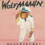 Deserteure - Wolf Maahn
