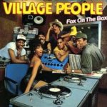 Fox On The Box - Village People