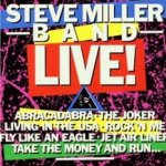 Steve Miller Band Live! - Steve Miller Band